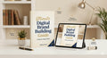 Ultimate Digital Brand Building Guide - Step-by-Step E-Book